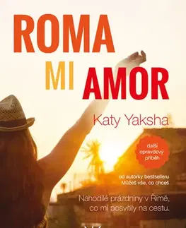 Skutočné príbehy Roma mi Amor - Katy Yaksha
