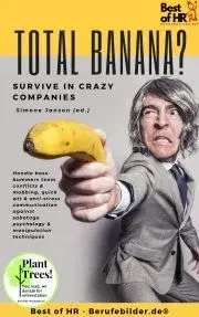 Sociológia, etnológia Total Banana? Survive in Crazy Companies - Simone Janson