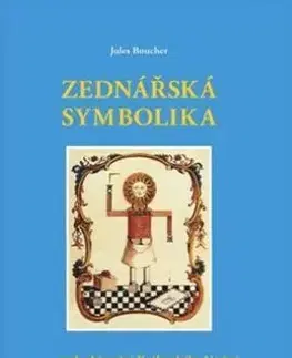 Ezoterika - ostatné Zednářská symbolika - Jules Boucher