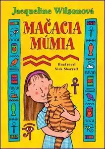 Pre deti a mládež - ostatné Mačacia múmia - Jacqueline Wilson,Marcela Valentovičová