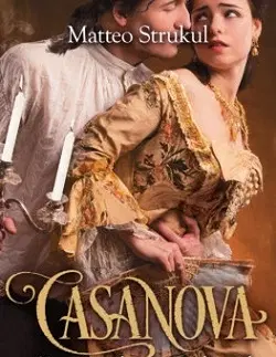 Historické romány Casanova - Matteo Strukul,Mária Štefánková