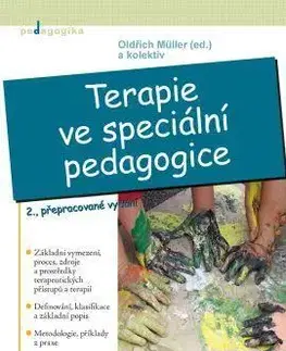 Pedagogika, vzdelávanie, vyučovanie Terapie ve speciální pedagogice 2. přepracované vydání - Kolektív autorov