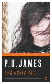 Detektívky, trilery, horory Nem ?nőnek való - James P.D.