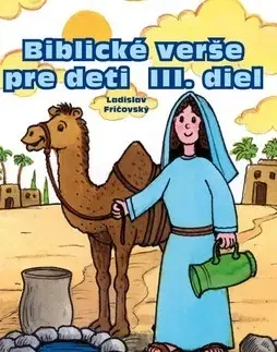 Básničky a hádanky pre deti Biblické verše pre deti III.diel - Ladislav Fričovský