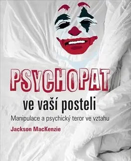 Psychológia, etika Psychopat ve vaší posteli - Jackson MacKenzie