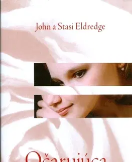 O mužoch a ženách Očarujúca - John Eldredge