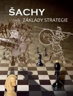 Šport - ostatné Šachy, základy strategie - Richard Biolek