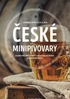 Pivo, whiskey, nápoje, kokteily České minipivovary - Ondřej Stratilík