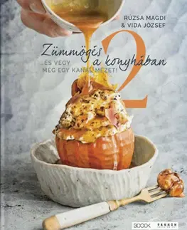 Sladká kuchyňa Zümmögés a konyhában 2. - ...és végy még egy kanál mézet! - Magdi Rúzsa,József Vida