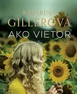 Romantická beletria Ako vietor - Katarína Gillerová