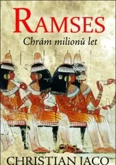 Historické romány Ramses - Christian Jacq