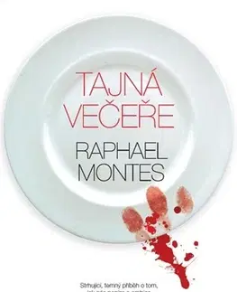 Detektívky, trilery, horory Tajná večeře - Raphael Montes