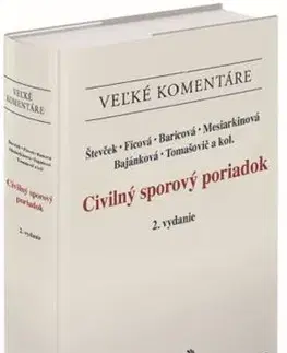 Občianske právo Civilný sporový poriadok . Komentár (2. vydanie) - Kolektív autorov,Marek Števček