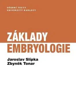 Gynekológia a pôrodníctvo Základy embryologie - Zbyněk Tonar,Jaroslav Slípka