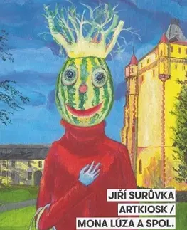 Umenie - ostatné Jiří Surůvka. ARTKIOSK / Mona - Vladimír Beskid