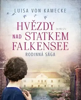 Historické romány Hvězdy nad statkem Falkensee - Luisa von Kamecke
