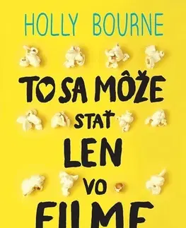 Pre dievčatá To sa môže stať len vo filme - Bourne Holly