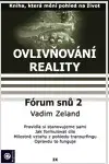Rozvoj osobnosti Ovlivňování reality 9 - Fórum snů 2 - Vadim Zeland