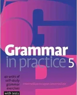 Gramatika a slovná zásoba Grammar in Practice 5 Int/Upper-int - Roger Gower,neuvedený