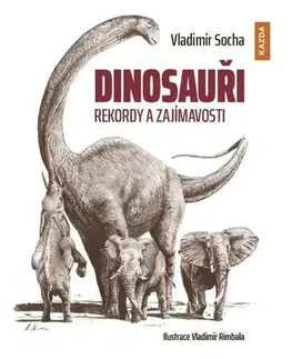 História Dinosauři - Rekordy a zajímavosti - Vladimír Socha