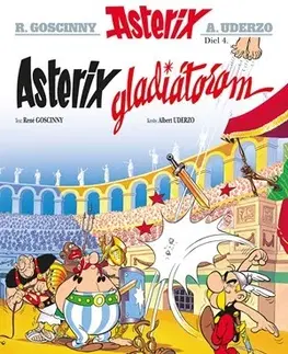 Komiksy Asterix IV - Asterix gladiátorom - René Goscinny,Albert Uderzo