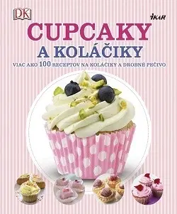 Sladká kuchyňa Cupcaky a koláčiky - Kolektív autorov,Tatiana Laliková