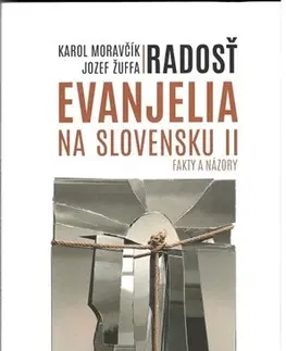 Kresťanstvo Radosť evanjelia na Slovensku II - Karol Moravčík