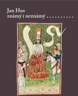 História - ostatné Jan Hus známý i neznámý (Resumé knihy, která nebude napsána) - Jiří Kejř