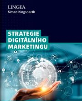 Marketing, reklama, žurnalistika Strategie digitálního marketingu - Simon Kingsnorth