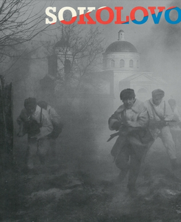 História SUPRAPHON a.s. Sokolovo - vyprávění účastníků bitvy u Sokolova 8.3.1943