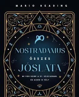 Astrológia, horoskopy, snáre Nostradamus összes jóslata - Mario Reading