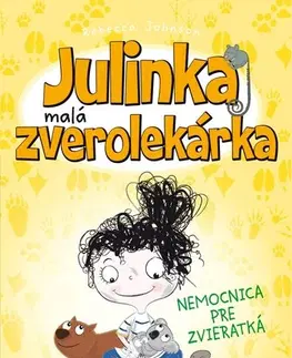 Pre dievčatá Julinka – malá zverolekárka 4: Nemocnica pre zvieratká, 3. vydanie - Rebecca Johnson,Ema Liptáková