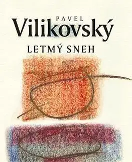 Slovenská beletria Letmý sneh - Pavel Vilikovský