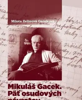 Biografie - ostatné Mikuláš Gacek - Päť osudových návratov - Milota Zelinová Gaceková