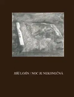 Beletria - ostatné Noc je nekonečná - Jiří Lojín