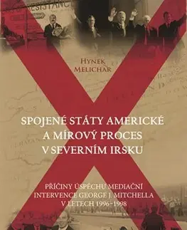 Svetové dejiny, dejiny štátov Spojené státy americké a mírový proces v Severním Irsku - Hynek Melichar