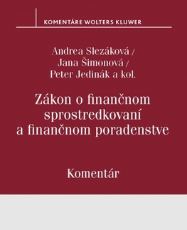 Zákony, zbierky zákonov Zákon o finančnom sprostredkovaní a finančnom poradenstve - Kolektív autorov