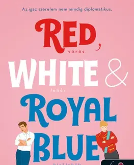 Young adults Red, White, & Royal Blue - Vörös, fehér és királykék - Casey Mcquiston,Júlia Moldova