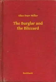 Svetová beletria The Burglar and the Blizzard - Miller Alice Duer