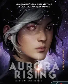 Sci-fi a fantasy Aurora-ciklus 1: Aurora Rising - Aurora felemelkedése - Amie Kaufmanová,Jay Kristoff,Judit Sereg