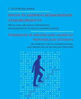 Učebnice a príručky Angol és amerikai közmondások gyakorlókönyve - Anna T. Litovkina