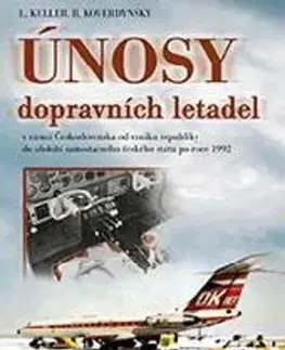 História - ostatné Únosy dopravních letadel v Československu - Ladislav Keller,Bohdan Koverdinský