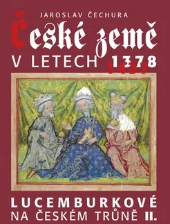 História - ostatné České země v letech 1378-1437 - Jaroslav Čechura