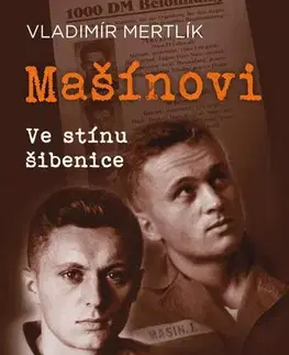 História Mašínovi – Ve stínu šibenice - Vladimír Mertlík