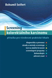 Medicína - ostatné Screenong kolorektálního karcinomu - Bohumil Seifert