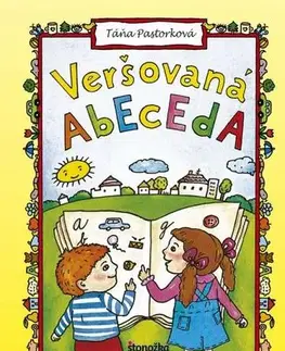 Básničky a hádanky pre deti Veršovaná abeceda - Táňa Pastorková,Katarína Slaninková
