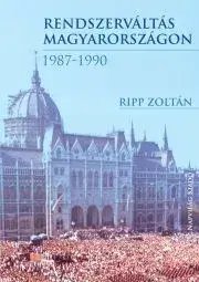 Svetové dejiny, dejiny štátov Rendszerváltás Magyarországon, 1987–1990 - Ripp Zoltán
