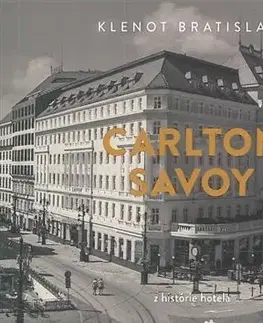 Fotografia Carlton Savoy - Z histórie hotela - Július Cmorej