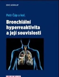 Medicína - ostatné Bronchiální hyperreaktivita a její souvislosti - Petr Čáp