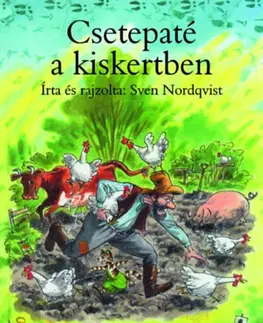 Rozprávky Csetepaté a kiskertben - Sven Nordqvist